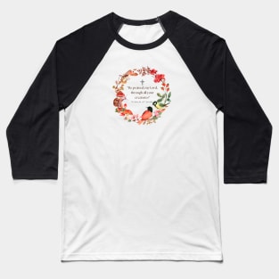 Francis of Assisi, be praised wreath Baseball T-Shirt